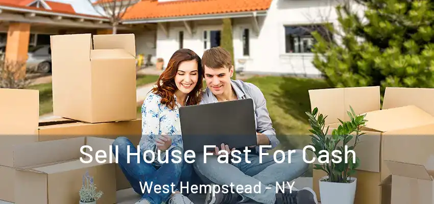  Sell House Fast For Cash West Hempstead - NY